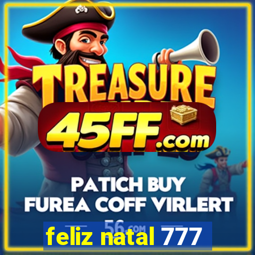 feliz natal 777